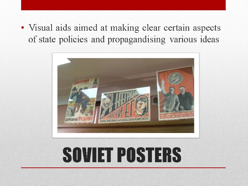 SOVIET POSTERS Visual aids aimed at making clear certain aspects of state policies and